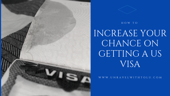 how to Increase Your chance On Getting A US Visa