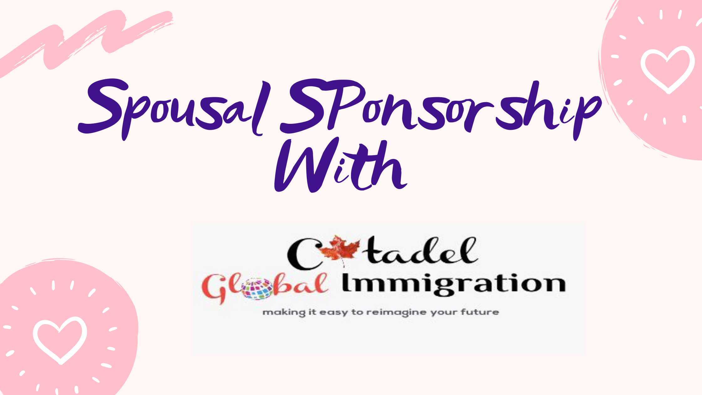 Spousal SPonsorship with_Citadel_Global_Immigration