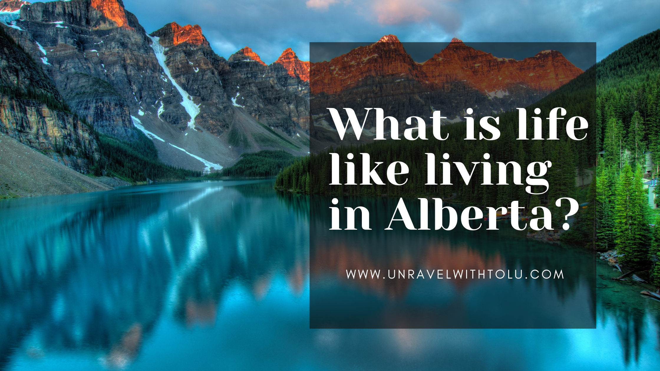 What is life like living in Alberta?