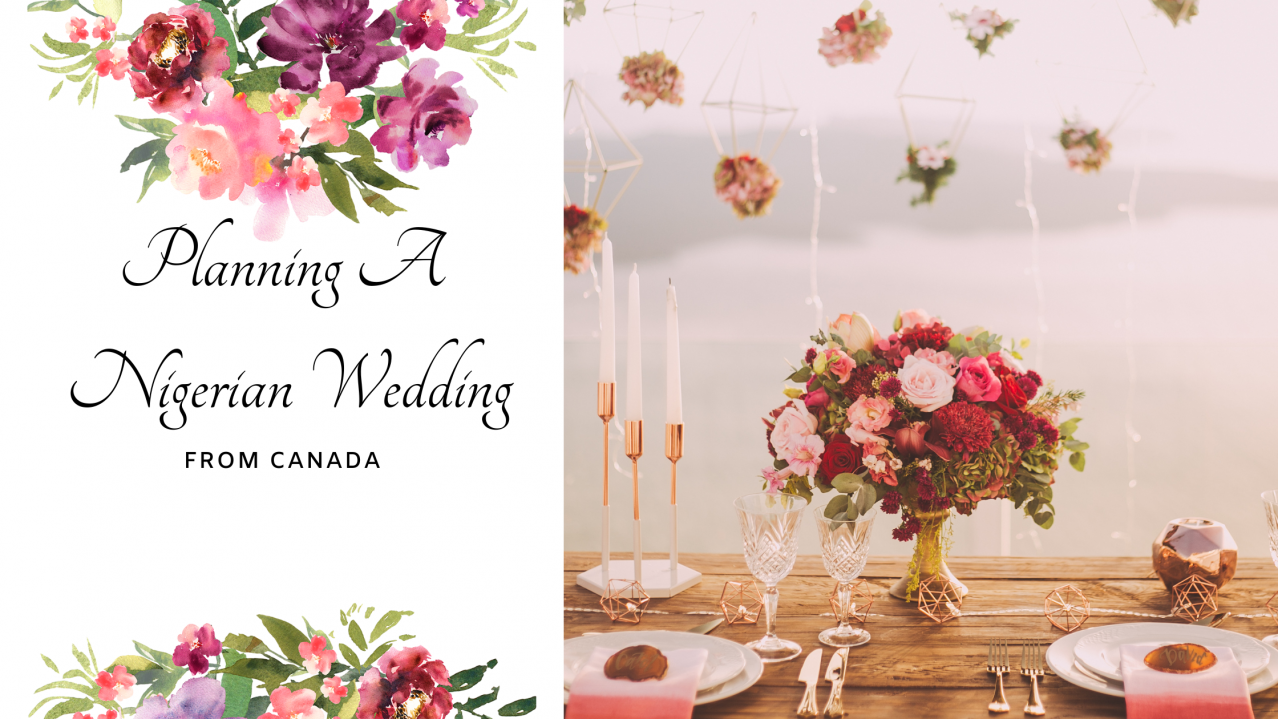 Planning A Nigerian Wedding From Canada