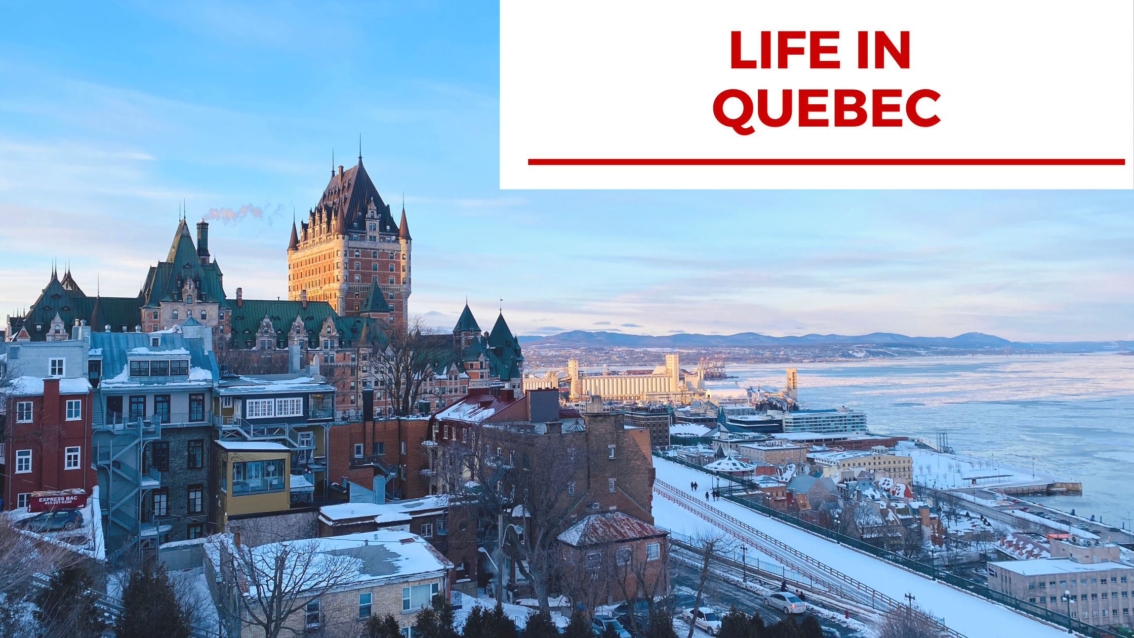 What is life like in Quebec