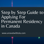 Step by Step Guide to Applying For Permanent Residency in Canada